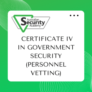 PSP40316  - Certificate IV in Government Security (Personnel Vetting)